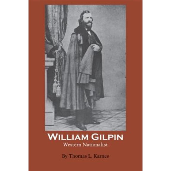 Pre-Owned William Gilpin : Western Nationalist (Paperback)