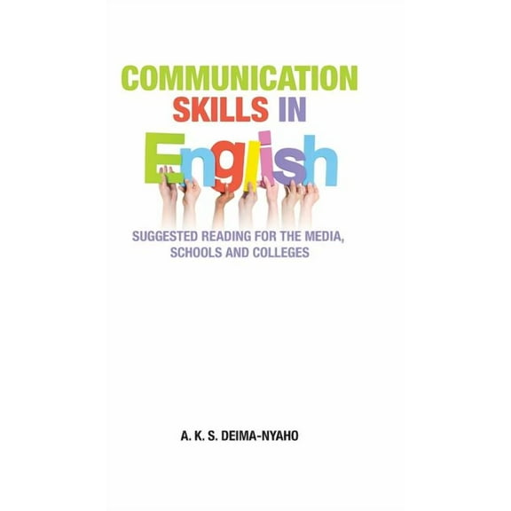 Communication Skills in English : Suggested Reading for the Media, Schools and Colleges (Hardcover)