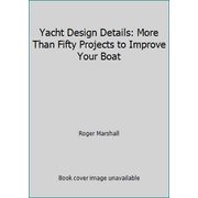 Angle View: Yacht Design Details: More Than Fifty Projects to Improve Your Boat [Hardcover - Used]