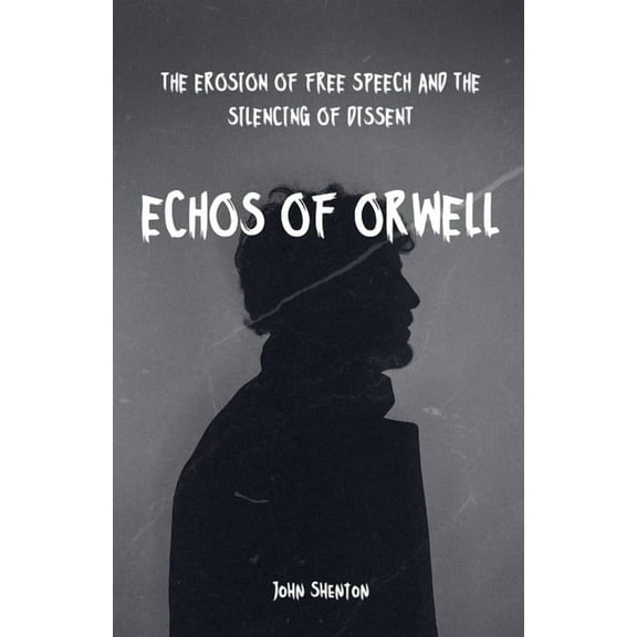 Echos of Orwell, (Paperback)