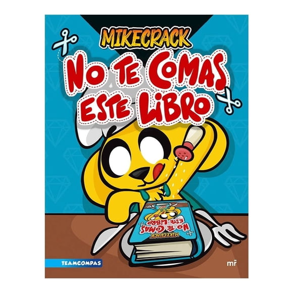 No Te Comas Este Libro Martínez Roca Mikecrack