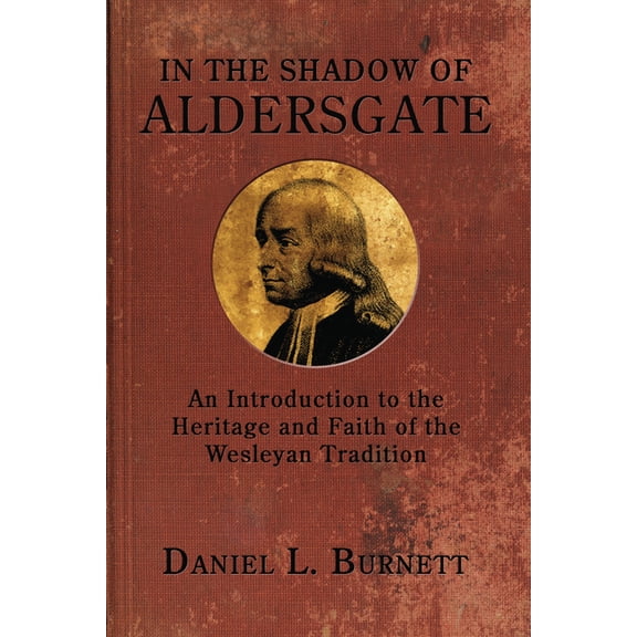 In the Shadow of Aldersgate, (Paperback)