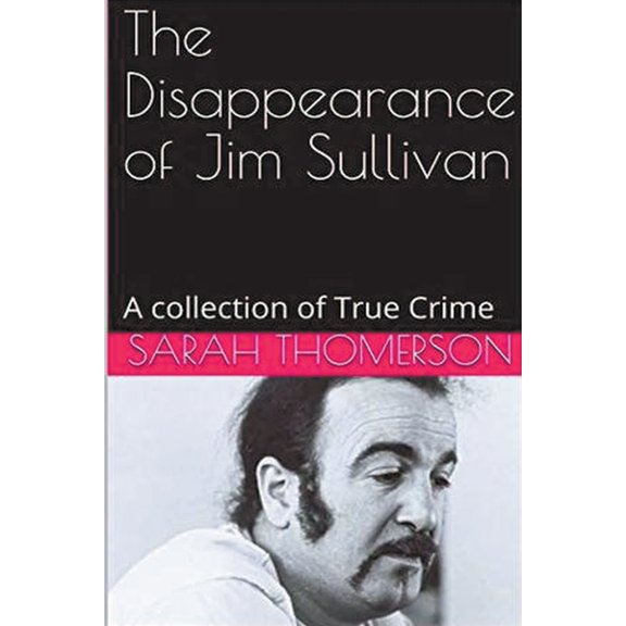 The Disappearance of Jim Sullivan, (Paperback)