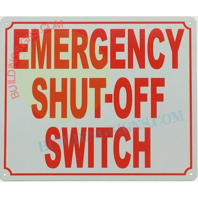 EMERGENCY SHUT OFF SWITCH SIGN (10x12,White,Aluminum) ref21022