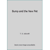 Bump and the New Pet, Used [Paperback]