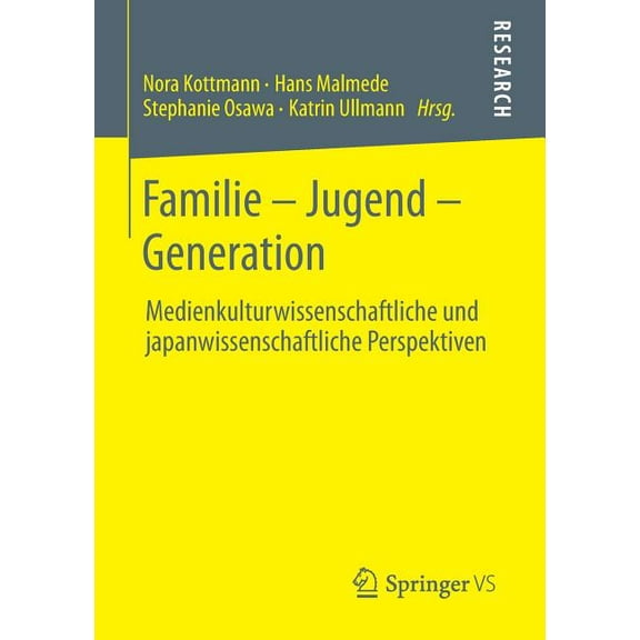 Familie - Jugend - Generation: Medienkulturwissenschaftliche Und Japanwissenschaftliche Perspektiven, (Paperback)