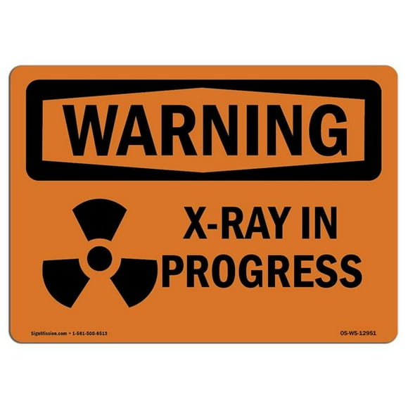 SignMission OS-WS-A-1218-L-12951 12 x 18 in. OSHA Warning Sign - X-Ray in Progress with Symbol