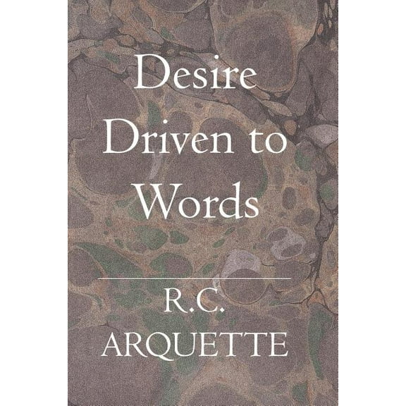 Desire : Driven to Words (Paperback)
