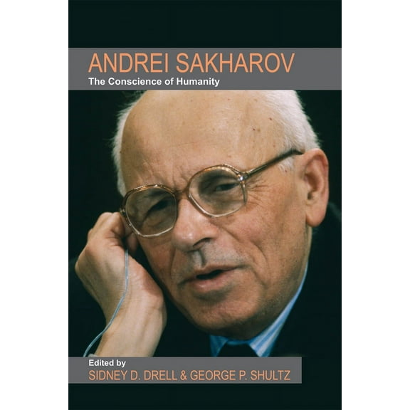 Andrei Sakharov : The Conscience of Humanity (Paperback)