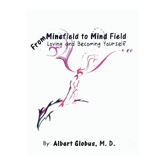 From Minefield to Mind Field : Loving and Becoming Yourself (Hardcover)