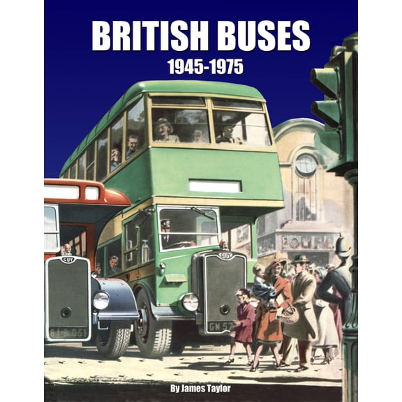 British Buses 1945-1975 (Hardcover)