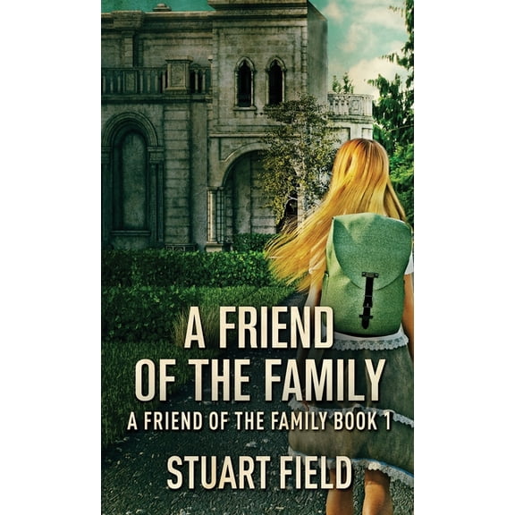 A Friend of the Family: A Friend Of The Family (Hardcover)