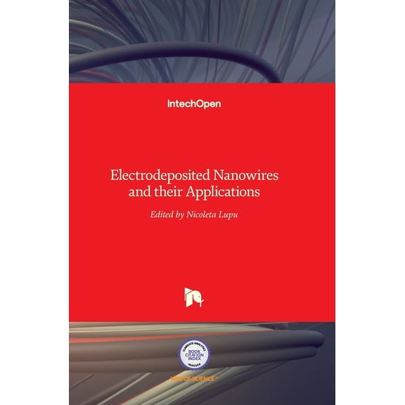 Electrodeposited Nanowires and their Applications (Hardcover)