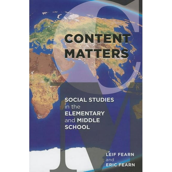 Content Matters: Social Studies in the Elementary and Middle School, (Hardcover)