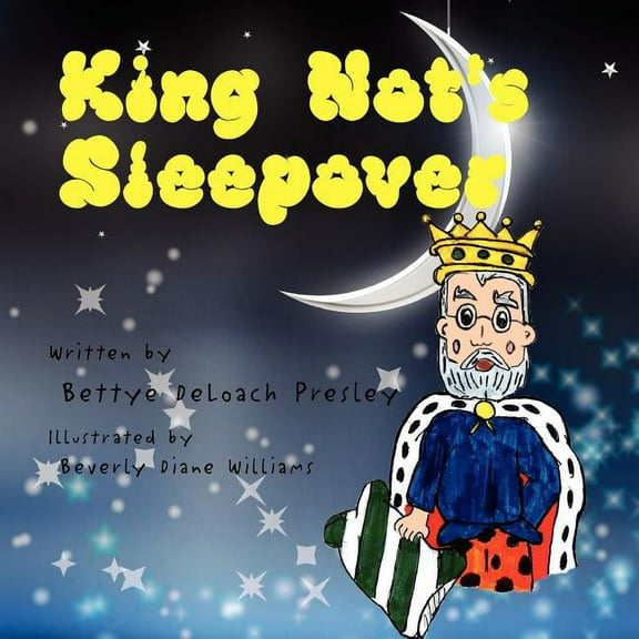 King Not's Sleepover, (Paperback)