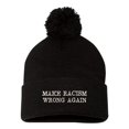 thumbnail image 1 of Adult Make Racism Wrong Again Embroidered Knit Beanie Pom Cap, 1 of 1