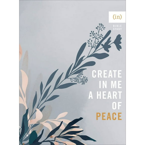 Create in Me a Heart of Peace, (Paperback)