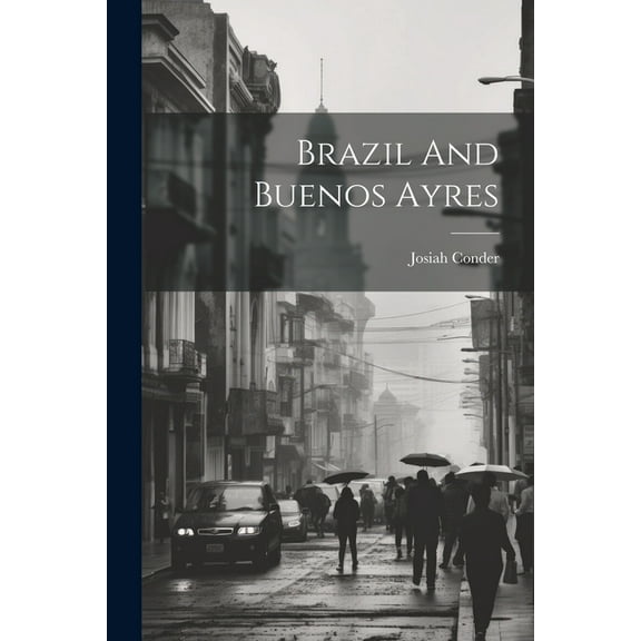 Brazil And Buenos Ayres (Paperback)