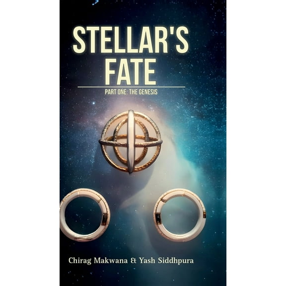 Stellar's Fate: Part 1: The Genesis, (Hardcover)