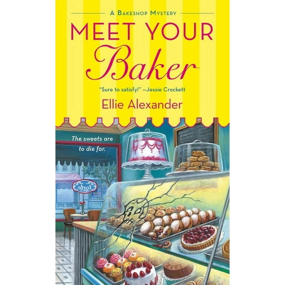Bakeshop Mystery Meet Your Baker: A Bakeshop Mystery, Book 1, (Paperback)