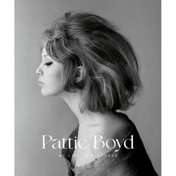 Pattie Boyd: My Life in Pictures, (Hardcover)