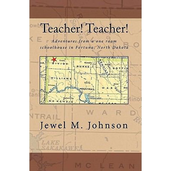 Pre-Owned Teacher! Teacher!: Adventures from a one room schoolhouse in Fortuna, North Dakota (Paperback) 1451566050 9781451566055