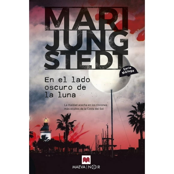 Libro Serie Malaga 2. En El Lado Oscuro De La Luna Tapa Blanda, Autor Mari Jungstedt, Editorial Ediciones Maeva