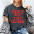 thumbnail image 2 of Unisex Don’t Tap The Glass 2025 Graphic T-Shirt, Sizes S-5XL, Tbun, 2 of 5