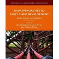 thumbnail image 1 of New Approaches to Early Child Development: Rules, Rituals, and Realities (Critical Cultural Studies of Childhood), 1 of 2