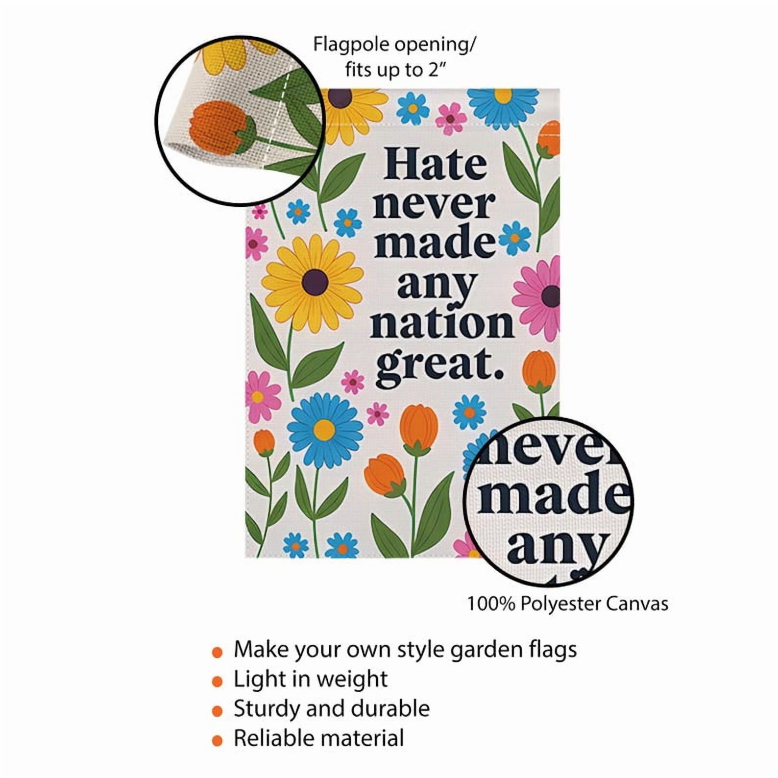 ViciArt Hate Never Made Any Nation Great Garden Flag – 36”x60” Floral Political Yard Sign, Peaceful Outdoor Decor