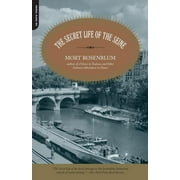 The Secret Life of the Seine, (Paperback)