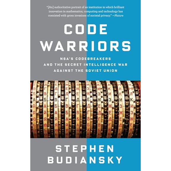 Pre-Owned Code Warriors: Nsa's Codebreakers and the Secret Intelligence War Against the Soviet Union (Paperback) 0804170975 9780804170970