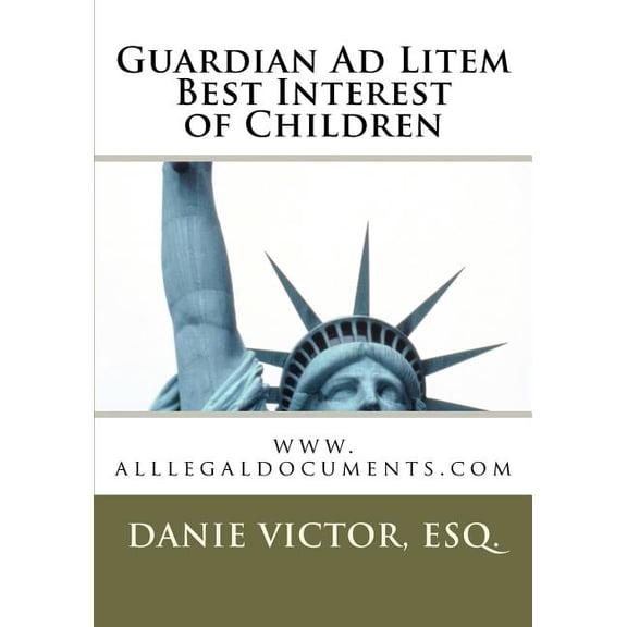 Guardian Ad Litem: Best interest of children, Forms & Guides (Paperback)