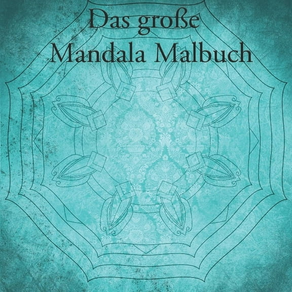 Das große Mandala Malbuch: Mandala Malbuch für Kinder und Erwachsene mit 40 Seiten (Paperback)