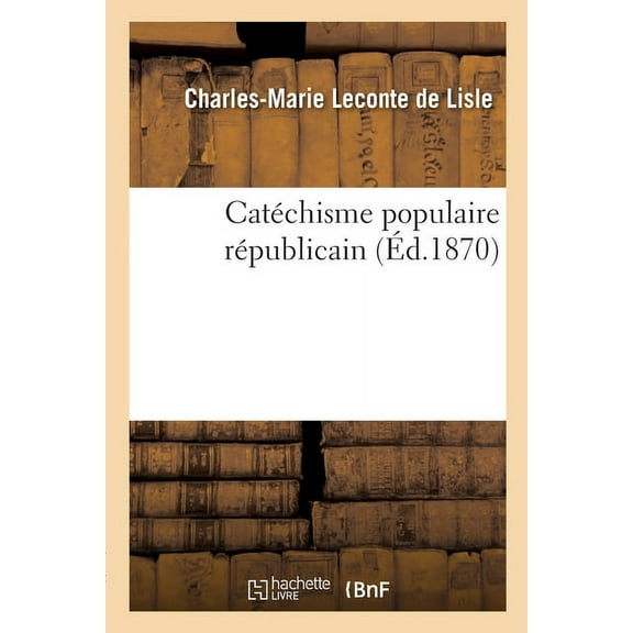 CatÃ©chisme Populaire RÃ©publicain, (Paperback)