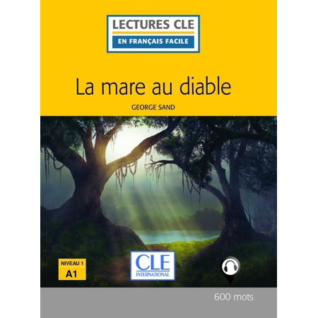 La Mare Au Diable Niveau 1 A1 Lecture Cle En Francais Facile
