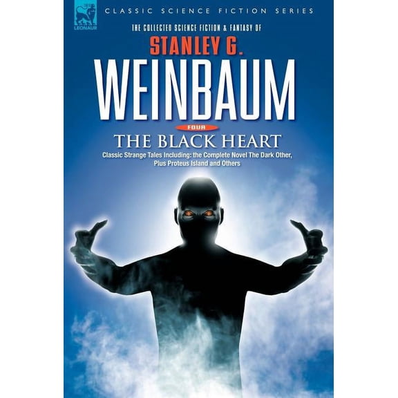 THE BLACK HEART - Classic Strange Tales Including: the Complete Novel The Dark Other, Plus Proteus Island and Others, (Hardcover)