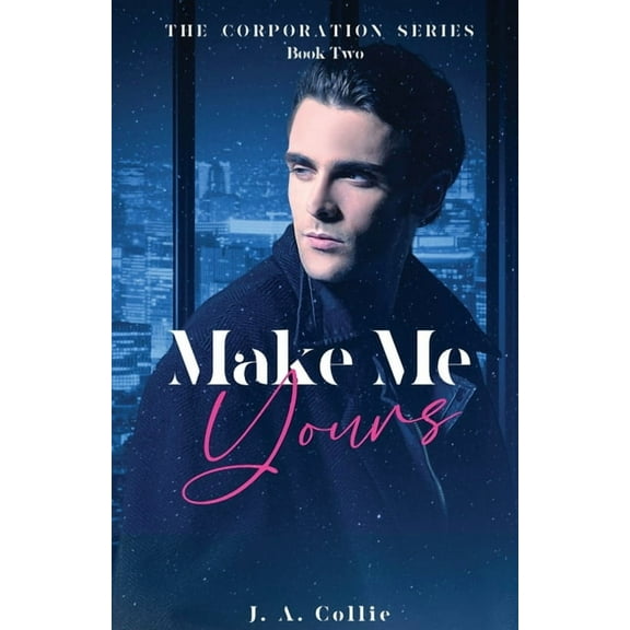 The Corporation Make Me Yours, Book 2, (Paperback)