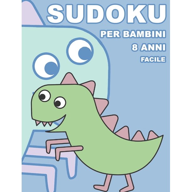 Sudoku Per Bambini 8 Anni Facile 100 Indovinelli Con Soluzioni 9x9 Puzzle Classico Walmart Com Walmart Com