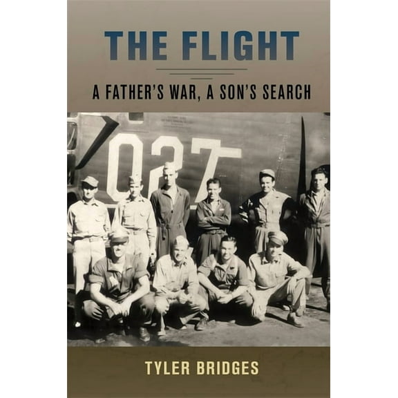 The Flight: A Father's War, a Son's Search, (Hardcover)
