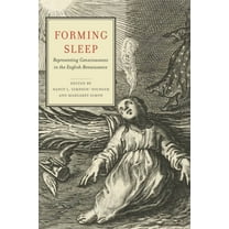 Cultural Inquiries in English Literature Forming Sleep: Representing Consciousness in the English Renaissance, Book 2, (Paperback)