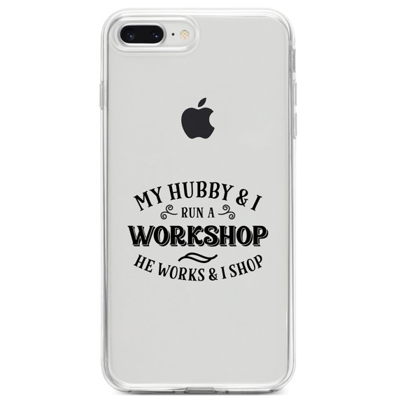 DistinctInk Clear Shockproof Hybrid Case for iPhone 7 PLUS / 8 PLUS (5.5" Screen) TPU Bumper Acrylic Back Tempered Glass Screen Protector - Hubby & I Run a Workshop - He Works I Shop