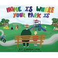 thumbnail image 1 of Pre-Owned Home is Where Your Park Is, (Hardcover), 1 of 1