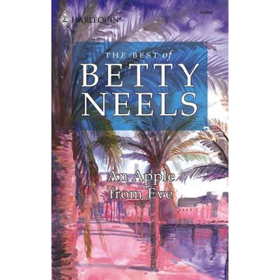 Pre-Owned An Apple from Eve (The Best of Betty Neels) (Unknown) 0373199279 9780373199273