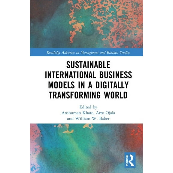 Routledge Advances in Management and Bus Sustainable International Business Models in a Digitally Transforming World, (Hardcover)