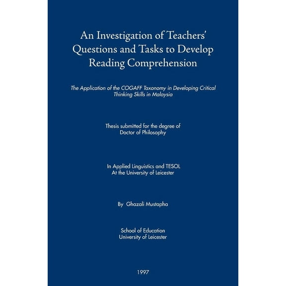 An Investigation of Teachers' Questions and Tasks to Develop Reading Comprehension: The Application of the Cogaff Taxono, (Paperback)