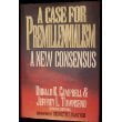 Pre-Owned A Case for Premillennialism: A New Consensus (Hardcover) 0802408990 9780802408990
