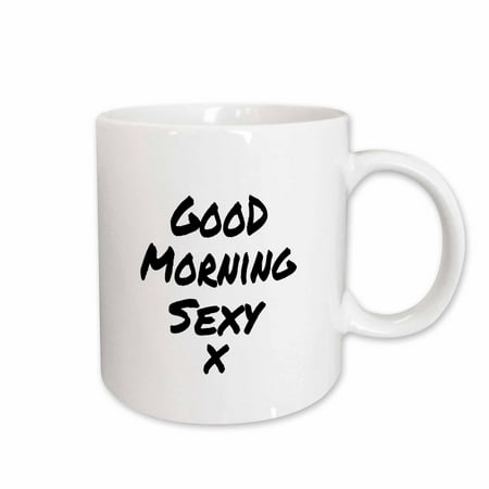 

3dRose Good Morning Sexy x - nice way to start your day - feel good note Ceramic Mug 11-ounce