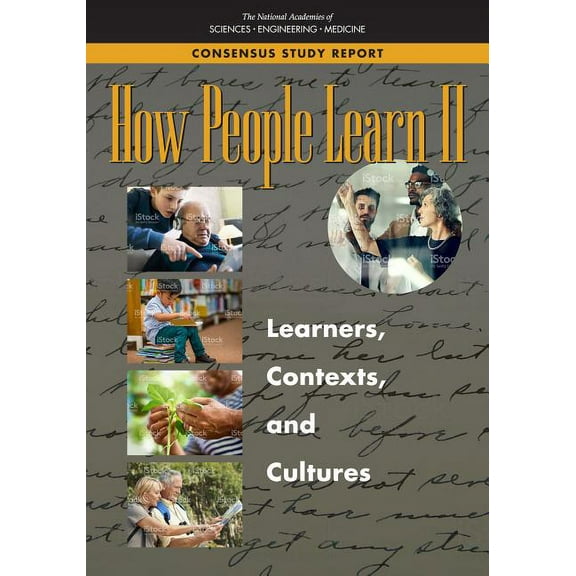 How People Learn II: Learners, Contexts, and Cultures, (Paperback)