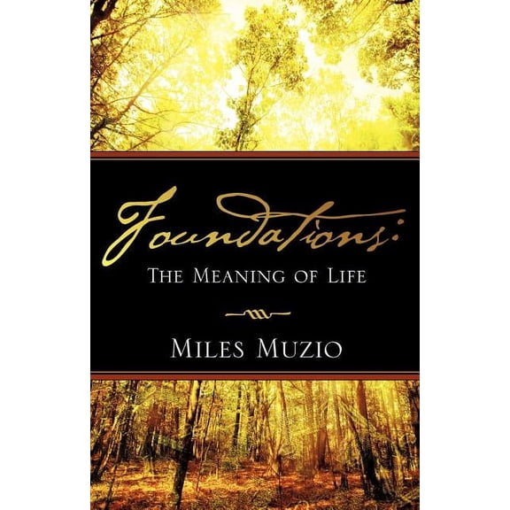 Foundations: The Meaning of Life, (Paperback)